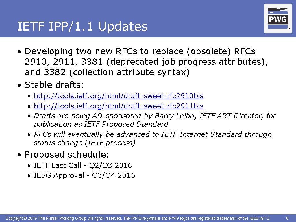 IETF IPP/1. 1 Updates ® • Developing two new RFCs to replace (obsolete) RFCs