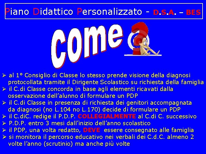 Piano Didattico Personalizzato - D. S. A. – BES al 1° Consiglio di Classe