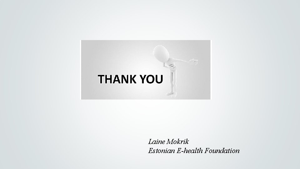 Laine Mokrik Estonian E-health Foundation 