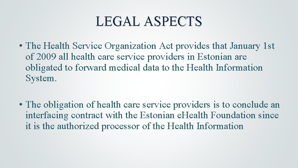 LEGAL ASPECTS • The Health Service Organization Act provides that January 1 st of