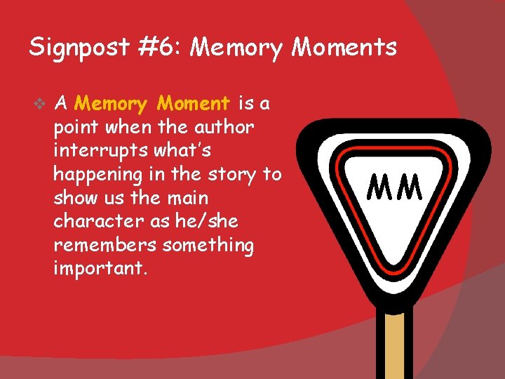 Signpost #6: Memory Moments v A Memory Moment is a point when the author Signpost #6: Memory Moments v A Memory Moment is a point when the author