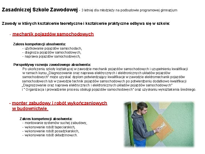 Zasadniczej Szkole Zawodowej - 3 letniej dla młodzieży na podbudowie programowej gimnazjum Zawody w