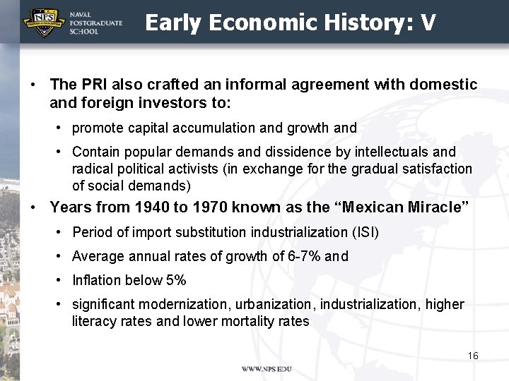 Early Economic History: V • The PRI also crafted an informal agreement with domestic