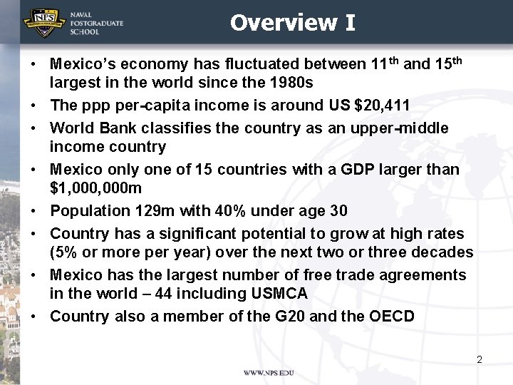 Overview I • Mexico’s economy has fluctuated between 11 th and 15 th largest