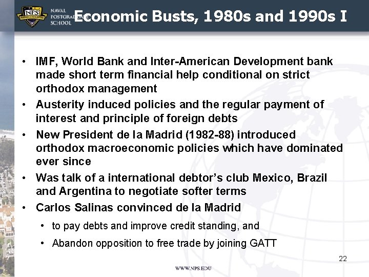 Economic Busts, 1980 s and 1990 s I • IMF, World Bank and Inter-American