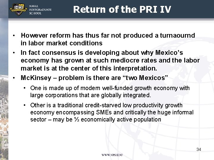 Return of the PRI IV • However reform has thus far not produced a