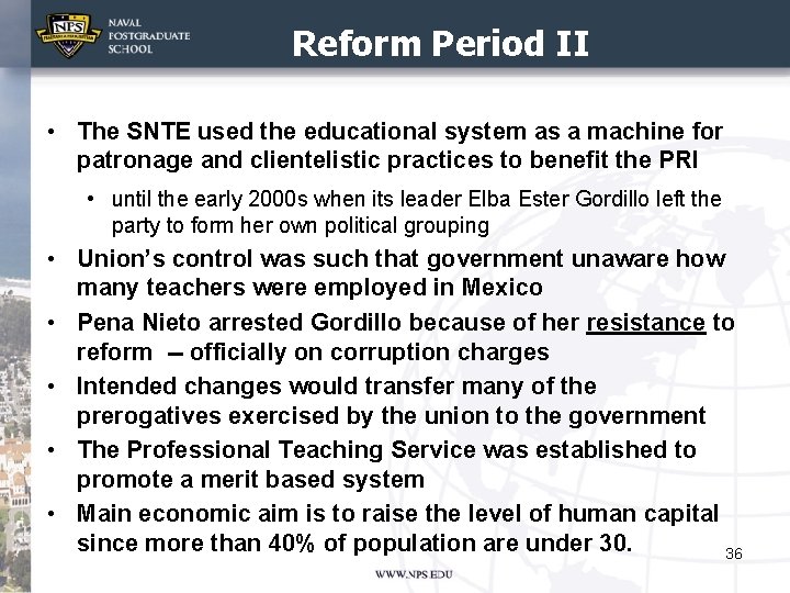 Reform Period II • The SNTE used the educational system as a machine for