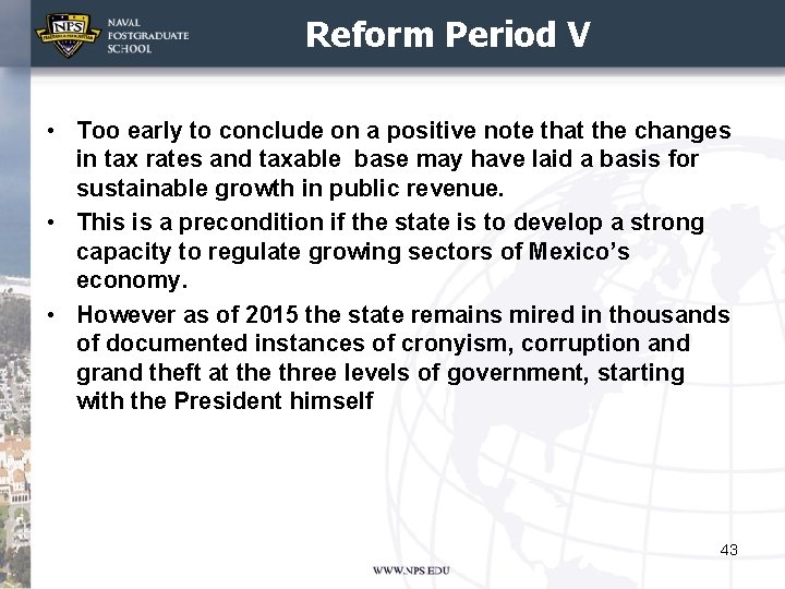 Reform Period V • Too early to conclude on a positive note that the