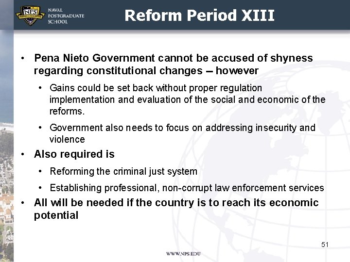 Reform Period XIII • Pena Nieto Government cannot be accused of shyness regarding constitutional