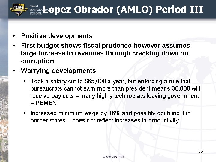 Lopez Obrador (AMLO) Period III • Positive developments • First budget shows fiscal prudence