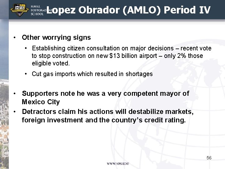 Lopez Obrador (AMLO) Period IV • Other worrying signs • Establishing citizen consultation on