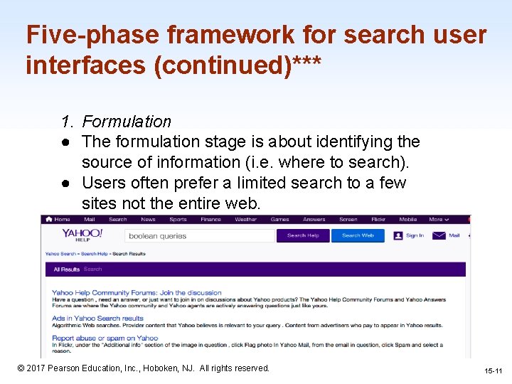 Five-phase framework for search user interfaces (continued)*** 1. Formulation ● The formulation stage is