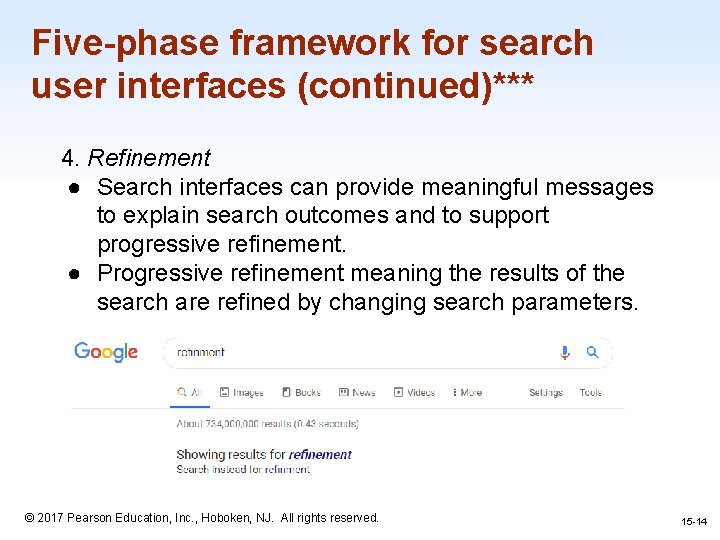 Five-phase framework for search user interfaces (continued)*** 4. Refinement ● Search interfaces can provide