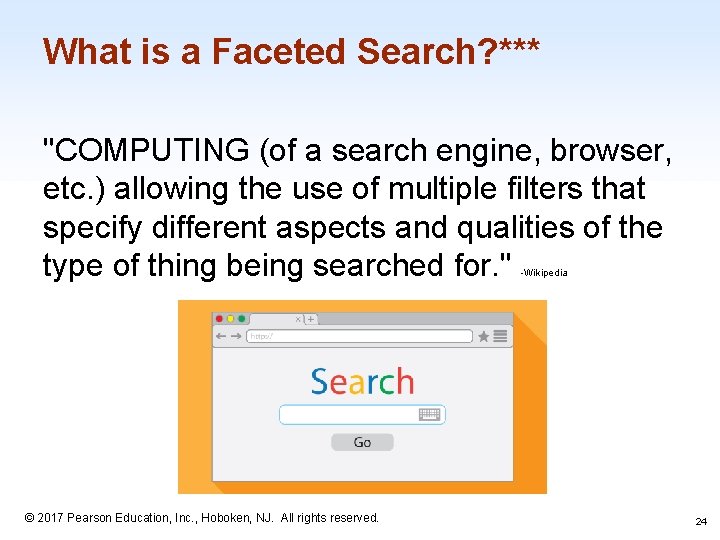 What is a Faceted Search? *** "COMPUTING (of a search engine, browser, etc. )