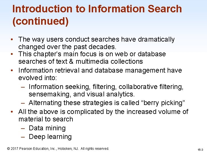 Introduction to Information Search (continued) • The way users conduct searches have dramatically changed
