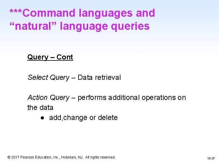 ***Command languages and “natural” language queries Query – Cont Select Query – Data retrieval
