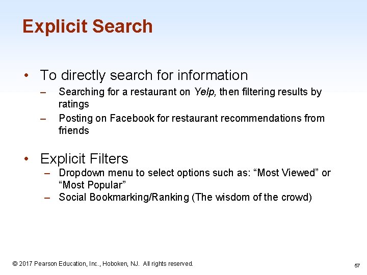 Explicit Search • To directly search for information ‒ ‒ Searching for a restaurant