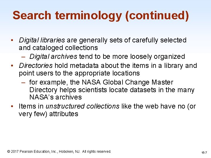 Search terminology (continued) • Digital libraries are generally sets of carefully selected and cataloged