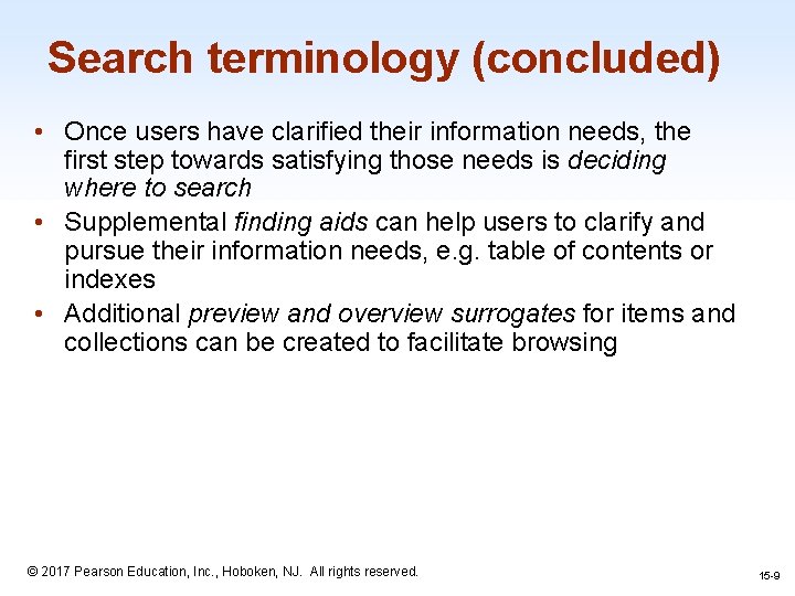 Search terminology (concluded) • Once users have clarified their information needs, the first step