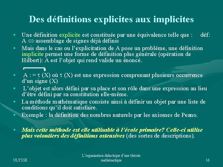 Des définitions explicites aux implicites • Une définition explicite est constituée par une équivalence