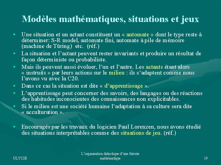 Modèles mathématiques, situations et jeux • Une situation et un actant constituent un «