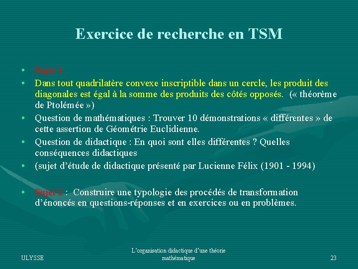 Exercice de recherche en TSM • Sujet 1. • Dans tout quadrilatère convexe inscriptible