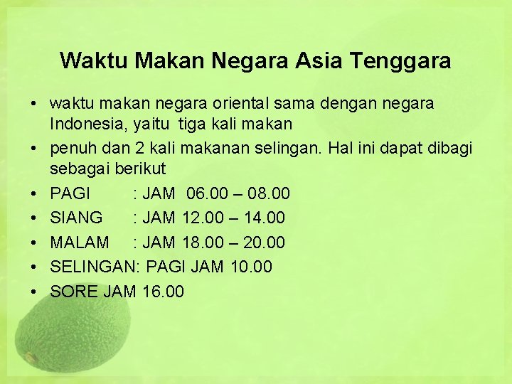 Waktu Makan Negara Asia Tenggara • waktu makan negara oriental sama dengan negara Indonesia,