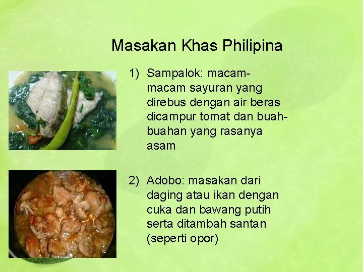 Masakan Khas Philipina 1) Sampalok: macam sayuran yang direbus dengan air beras dicampur tomat