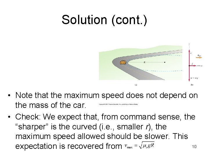 Solution (cont. ) • Note that the maximum speed does not depend on the