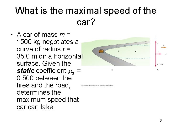 What is the maximal speed of the car? • A car of mass m