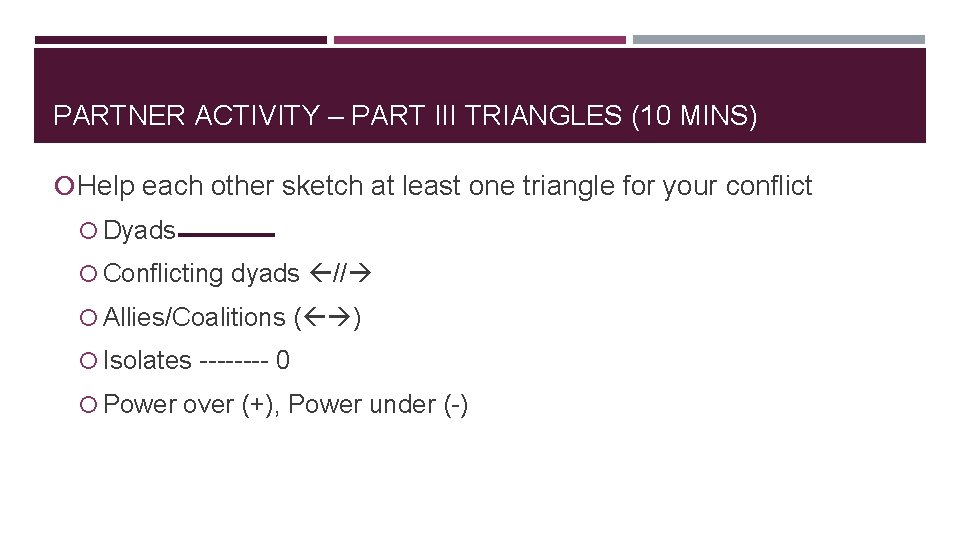 PARTNER ACTIVITY – PART III TRIANGLES (10 MINS) Help each other sketch at least