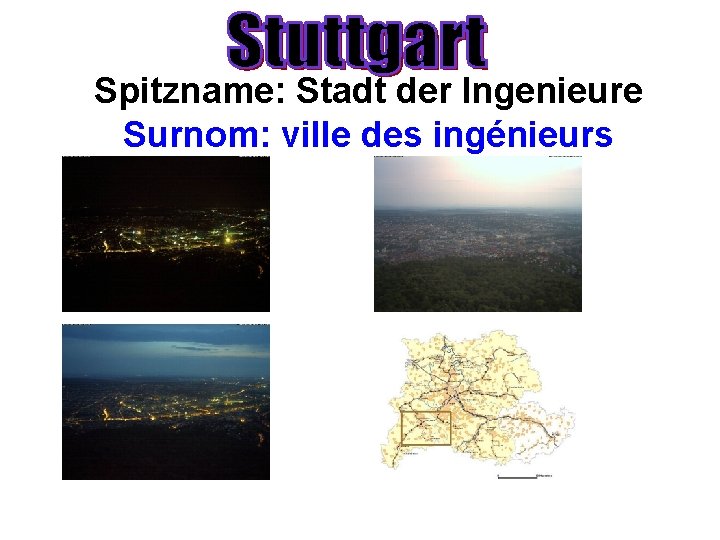 Spitzname: Stadt der Ingenieure Surnom: ville des ingénieurs 