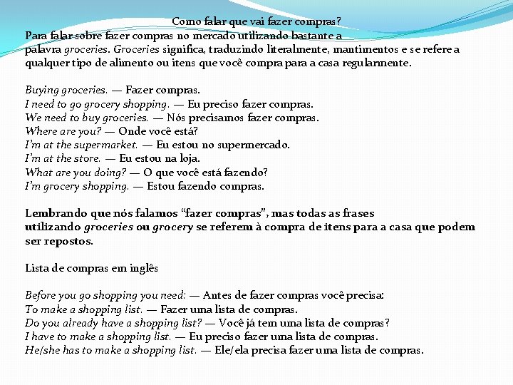 Como falar que vai fazer compras? Para falar sobre fazer compras no mercado utilizando