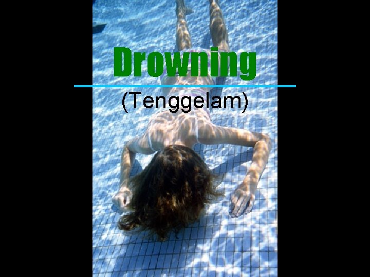 Drowning (Tenggelam) 