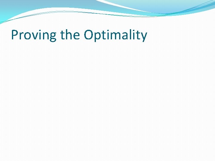 Proving the Optimality 