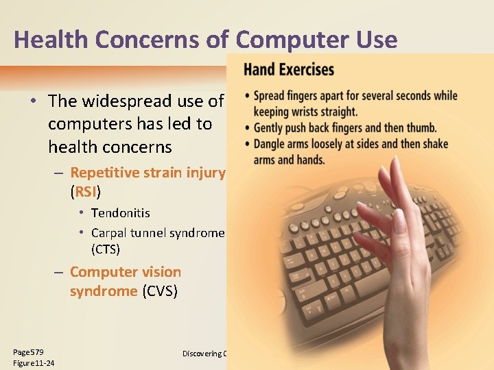 Health Concerns of Computer Use • The widespread use of computers has led to