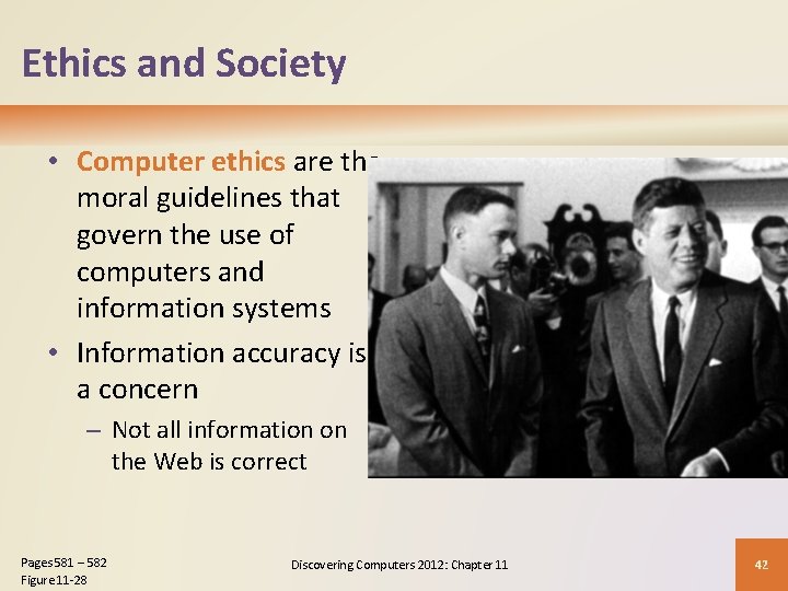 Ethics and Society • Computer ethics are the moral guidelines that govern the use