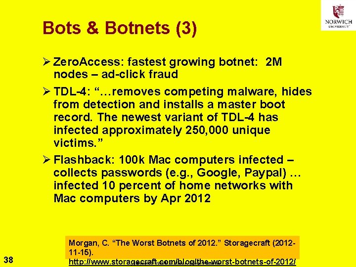Bots & Botnets (3) Ø Zero. Access: fastest growing botnet: 2 M nodes –