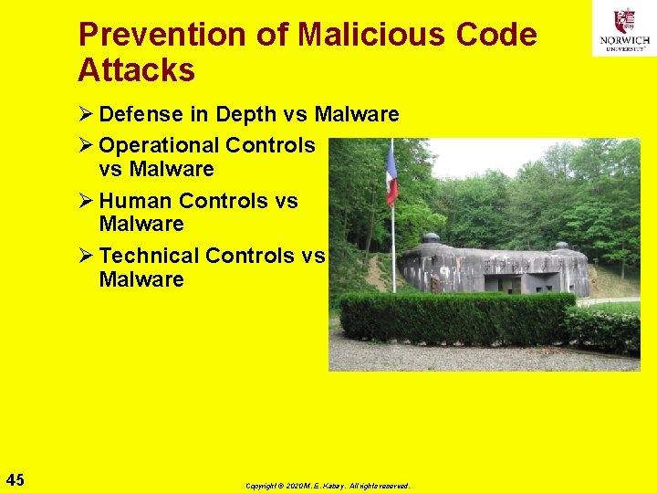 Prevention of Malicious Code Attacks Ø Defense in Depth vs Malware Ø Operational Controls
