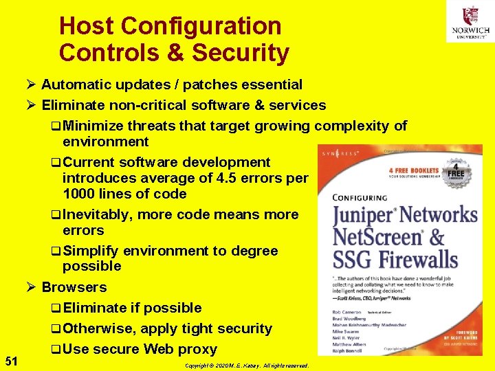 Host Configuration Controls & Security 51 Ø Automatic updates / patches essential Ø Eliminate