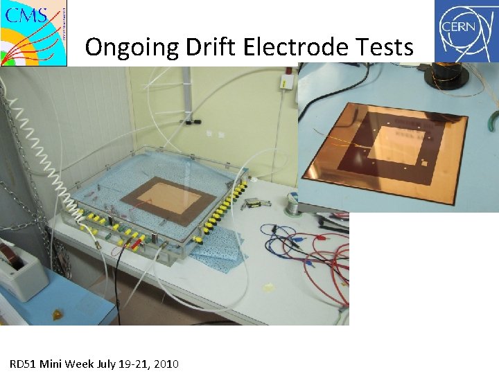 Ongoing Drift Electrode Tests RD 51 Mini Week July 19 -21, 2010 