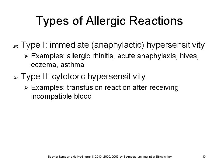 Types of Allergic Reactions Type I: immediate (anaphylactic) hypersensitivity Ø Examples: allergic rhinitis, acute