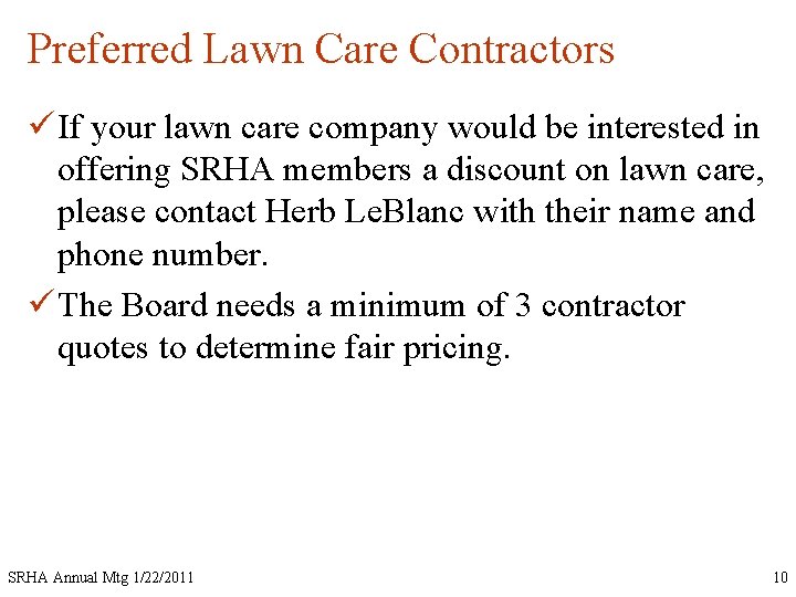 Preferred Lawn Care Contractors ü If your lawn care company would be interested in