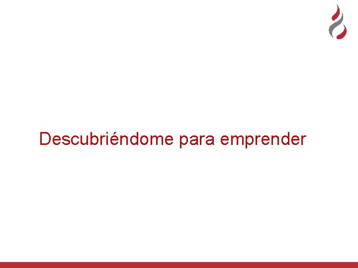 Descubriéndome para emprender 