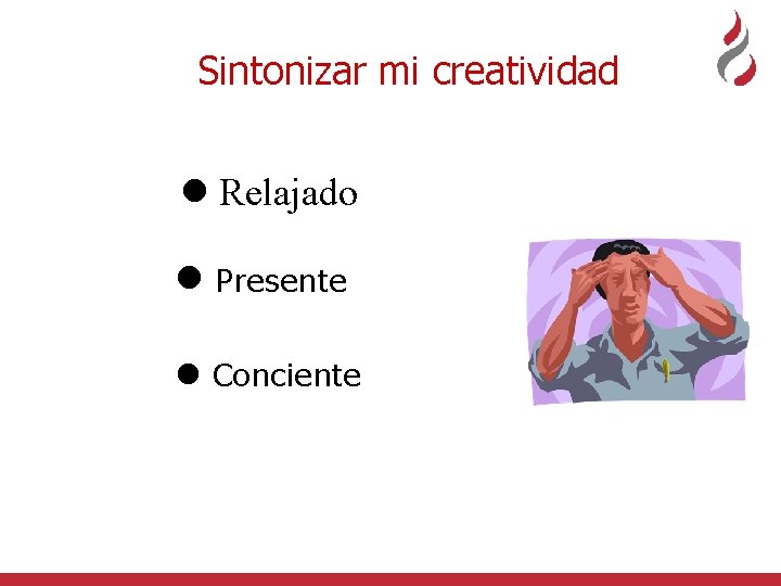 Sintonizar mi creatividad l Relajado l Presente l Conciente 