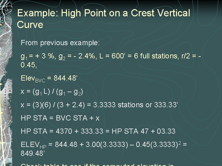 Example: High Point on a Crest Vertical Curve From previous example: g 1 =