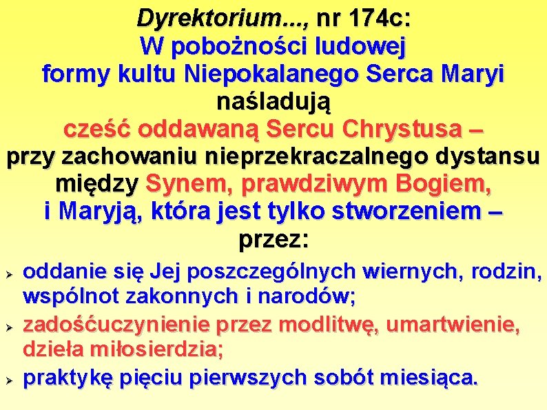 Dyrektorium. . . , nr 174 c: W pobożności ludowej formy kultu Niepokalanego Serca