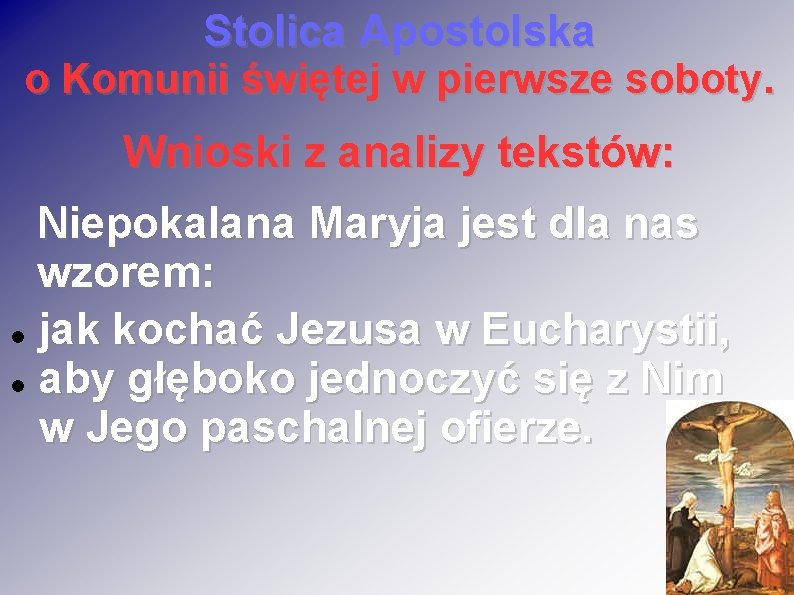 Stolica Apostolska o Komunii świętej w pierwsze soboty. Wnioski z analizy tekstów: Niepokalana Maryja