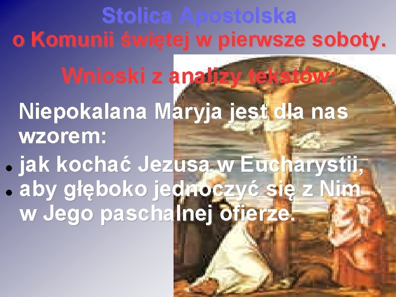 Stolica Apostolska o Komunii świętej w pierwsze soboty. Wnioski z analizy tekstów: Niepokalana Maryja