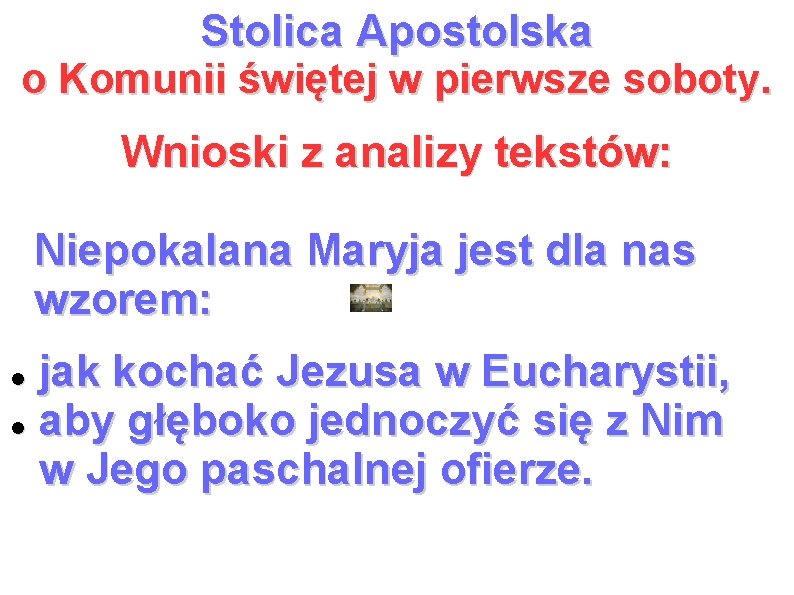 Stolica Apostolska o Komunii świętej w pierwsze soboty. Wnioski z analizy tekstów: Niepokalana Maryja